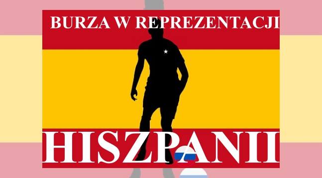 Burza w Reprezentacji Hiszpanii zaraz przed Mistrzostwami Świata 2018 w Rosji! (fot.poglądowe/www.pixabay.com)