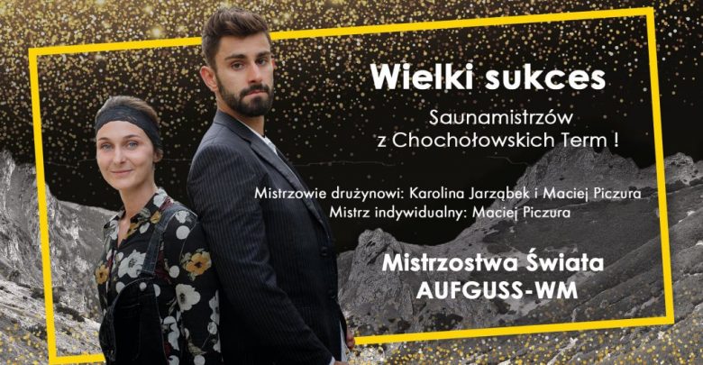 Maciej Piczura i Karolina Jarząbek - saunamistrzowie z Term Chochołowskich przywieźli złote medale, wywalczone podczas Mistrzostw Świata w Saunowaniu(fot.Termy Chochołowskie)