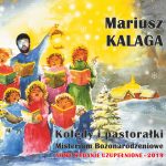 Mariusz Kalaga Kolędy i Pastorałki