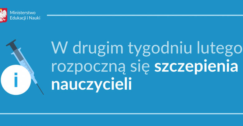 8 lutego początek szczepień przeciwko COVID-19 nauczycieli. Ilu się zaszczepi? (fot.MEN)