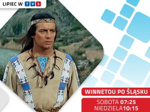 Winnetou po śląsku - lipiec w TVS