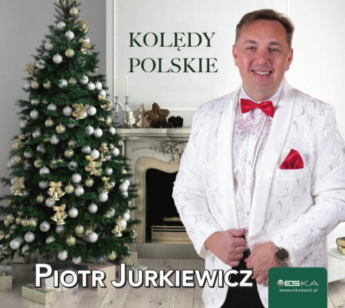 Piotr Jurkiewicz Kolędy Polskie