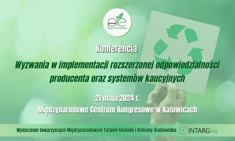 Wyzwania w implementacji rozszerzonej odpowiedzialności producenta oraz systemów kaucyjnych.