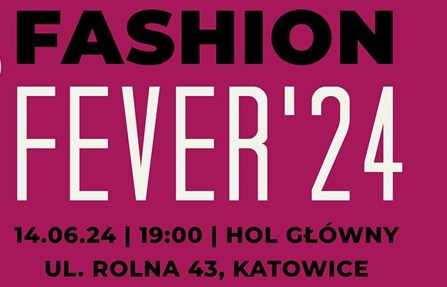 FASHION FEVER’ 2024: Niezwykłe pokazy mody w Akademii Śląskiej