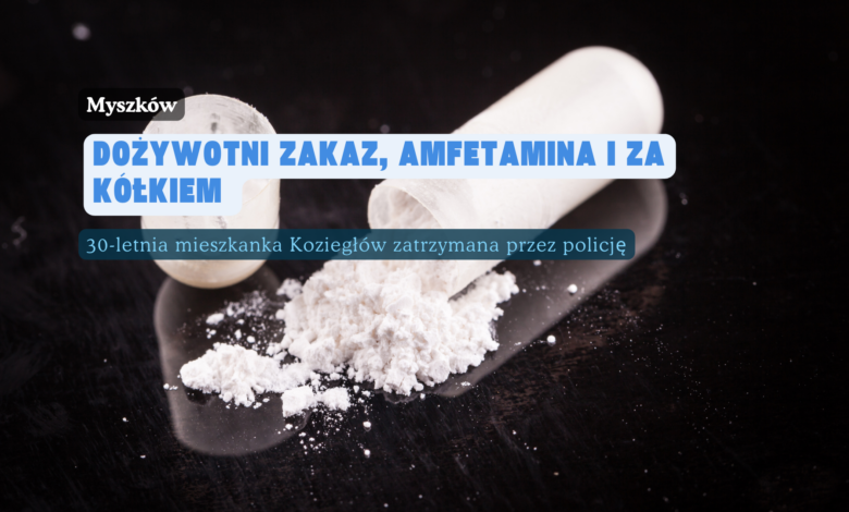 Amfetamina zatrzymanie Myszków