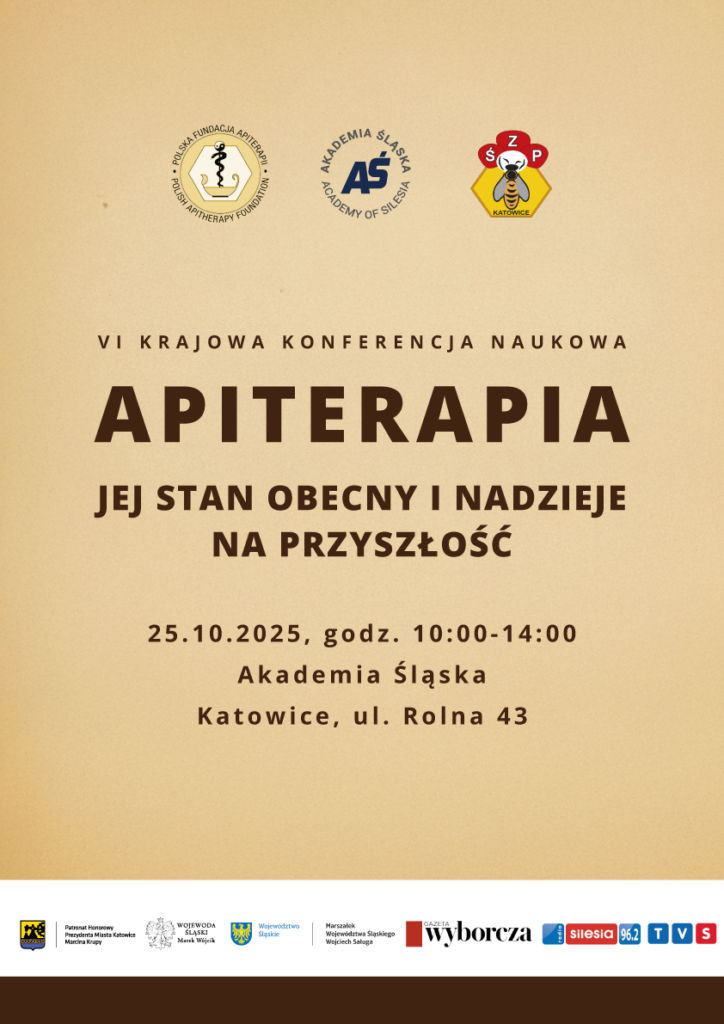apiterapia Katowice, Akademia Śląska, konferencja apiterapia, leczenie miodem, produkty pszczele, Polska Fundacja Apiterapii, Śląski Związek Pszczelarzy, medycyna naturalna, farmacja plakat